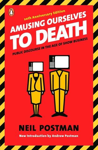 Cover of book Amusing Ourselves to Death