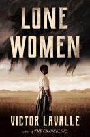 an image of the book cover for Lone Women by Victor Lavalle