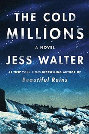 Cover of the book The Cold Millions by Jess Walter