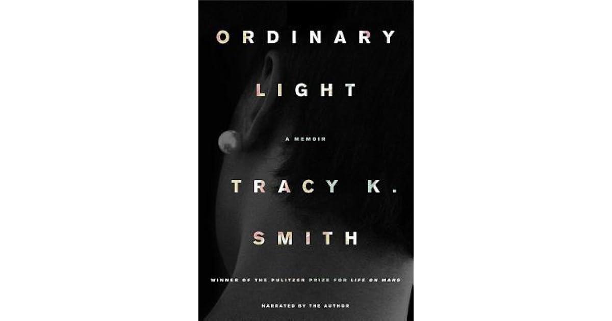 image of book cover of Ordinary Light by Tracy K. Smith