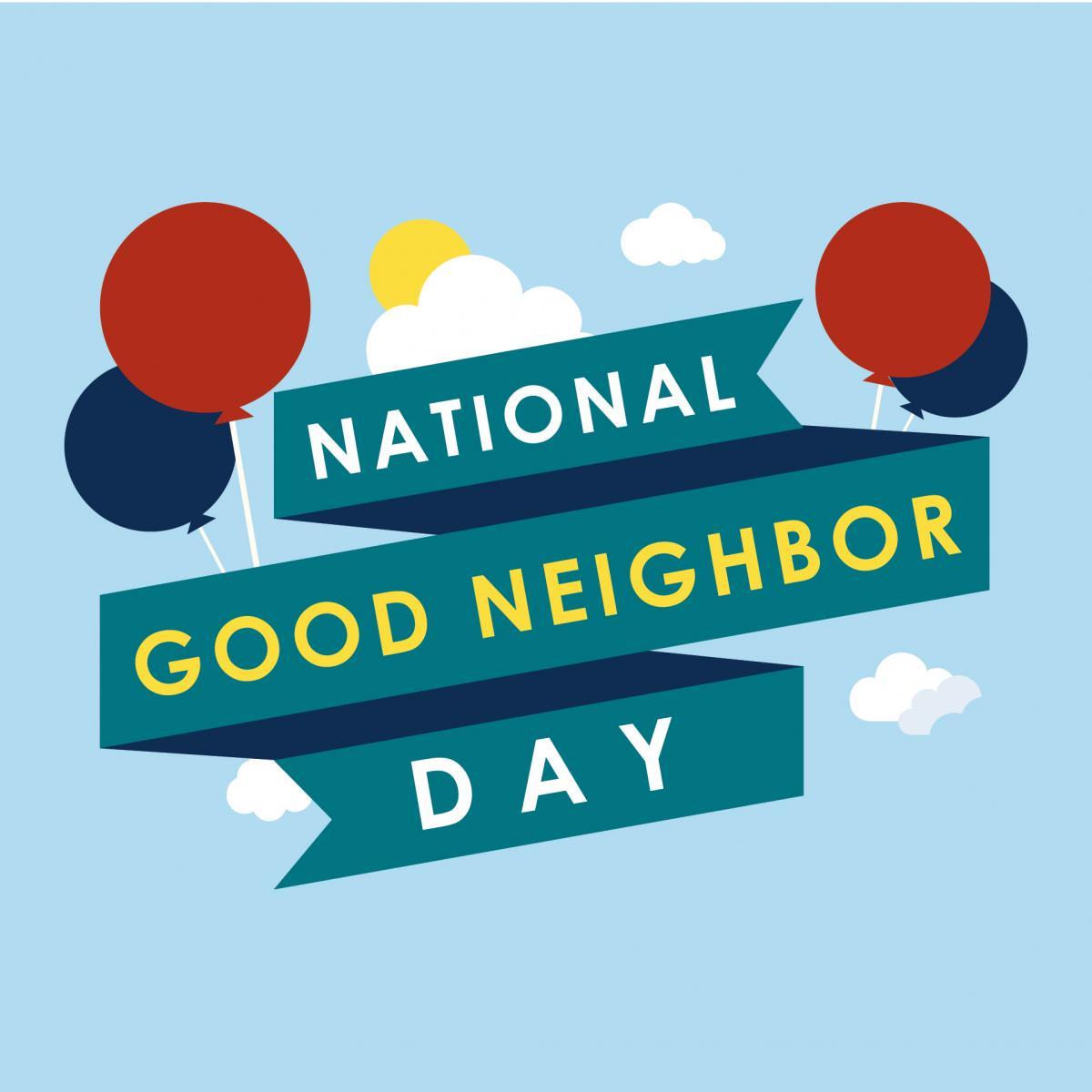 banner with "national good neighbor day" on it with balloons surrounding